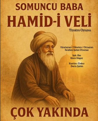 Malatya’da Somuncu Baba Hayatı Tiyatro Sahnesinde Canlanıyor
