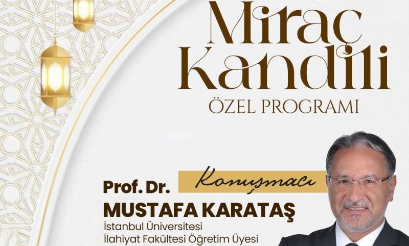 Battalgazi’de Miraç Kandili Özel Programı Düzenlenecek