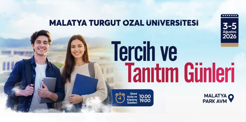 Malatya Turgut Özal Üniversitesi “Tercih ve Tanıtım Günleri” Başlıyor