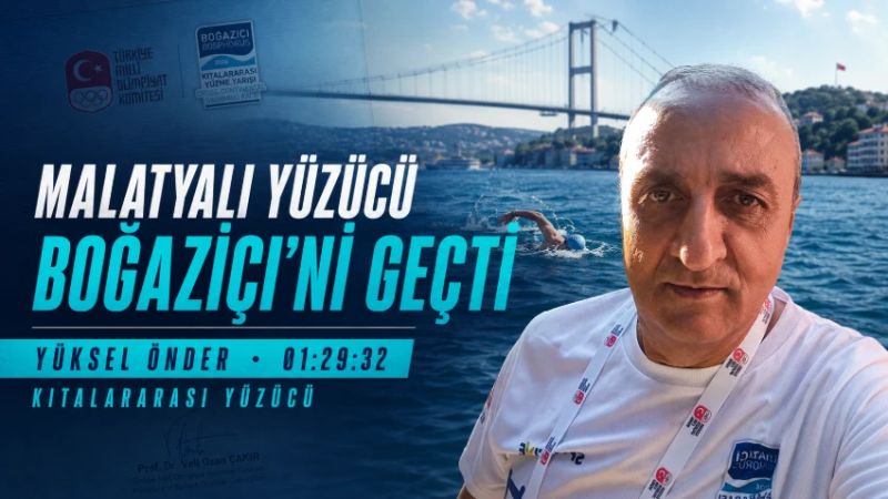 Malatyalı Sporcu Yüksel Önder İstanbul Boğazı’nı Geçerek "Kıtalararası Yüzücü" Unvanını Aldı